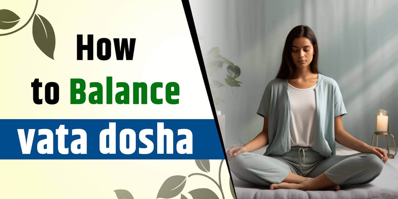How To Balance Vata Dosha